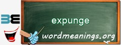 WordMeaning blackboard for expunge